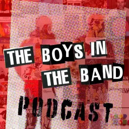 The Boys in the Band Podcast artwork