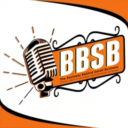 The Business Behind Small Business Podcast artwork