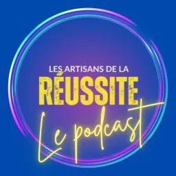 Les artisans de la réussite