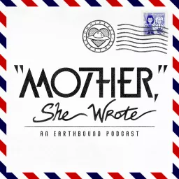 MOTHER, She Wrote: An EarthBound Podcast artwork