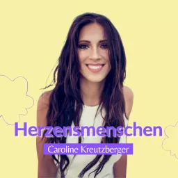 Herzensmenschen - Dein Podcast für Motivation, Inspiration & Herz artwork