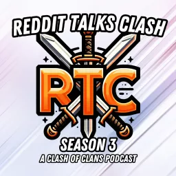 Reddit Talks Clash: The Official Clash of Clans Subreddit Podcast artwork