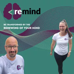 Re-Mind: Renew your mind Podcast