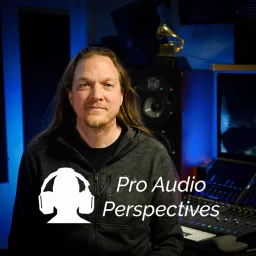 Pro Audio Perspectives | Audio Engineering and Music Production