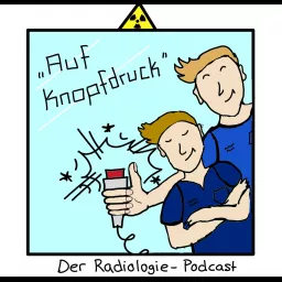 Auf Knopfdruck - Der Radiologie Podcast artwork
