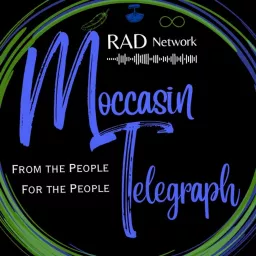 RAD MT - Moccasin Telegraph Podcast artwork