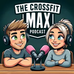 The CrossFit Max Podcast artwork