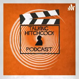 Talking Hitchcock Podcast artwork