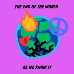 The End of the World As We Know It Podcast artwork
