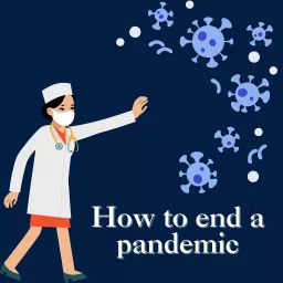 How to End a Pandemic Podcast artwork
