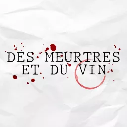 Des Meurtres et du Vin [True Crime made in France]