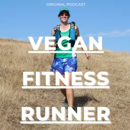 Vegan Fitness Runner Podcast artwork