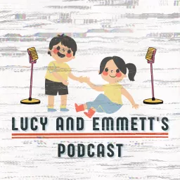 Lucy And Emmett's Podcast artwork