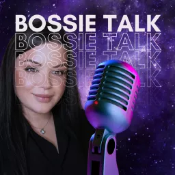 BOSSIE TALK