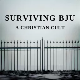 Surviving Bob Jones University: A Christian Cult Podcast artwork