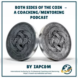Coaching and Mentoring Best Practice - Both Sides of the Coin Podcast artwork
