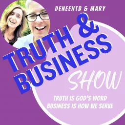 Truth & Business Show Podcast artwork