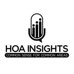HOA Insights: Common Sense for Common Areas Podcast artwork