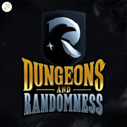 Dungeons & Randomness: A Tabletop RPG Podcast artwork