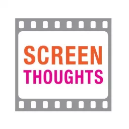 Screen Thoughts - Movie & TV Reviews Podcast artwork
