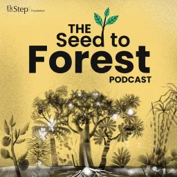 The Seed to Forest Podcast artwork