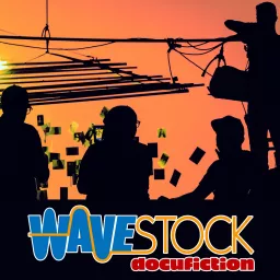 WaveStock docufiction Podcast artwork