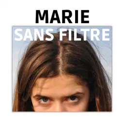 Marie Sans Filtre Podcast artwork