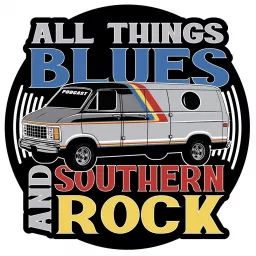 All Things Blues And Southern Rock Podcast artwork