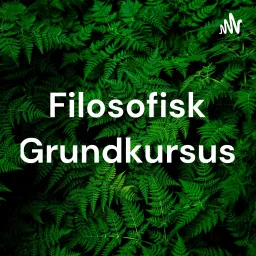 Filosofisk Grundkursus Podcast artwork