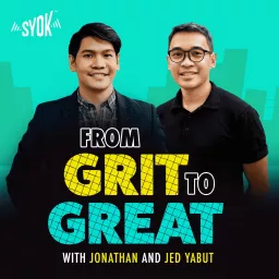 From Grit To Great with Jonathan and Jed Yabut - SYOK Podcast [ENG] artwork