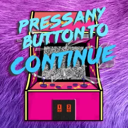 Press Any Button To Continue Podcast artwork