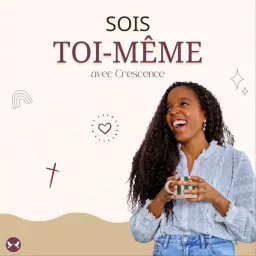 Sois Toi-Même : L’estime de soi et la guérison au cœur de la foi