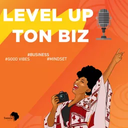 Level Up Ton Biz Podcast artwork