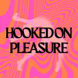 Hooked On Pleasure