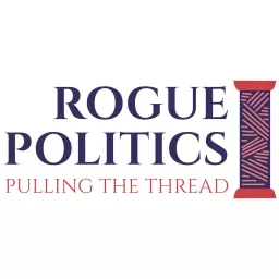 Rogue Politics Podcast artwork