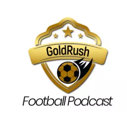 GoldRush Football Podcast