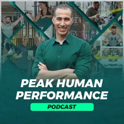 PEAK HUMAN PERFORMANCE Podcast artwork