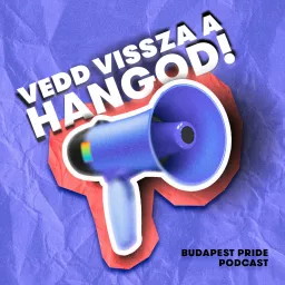 Vedd vissza a hangod!