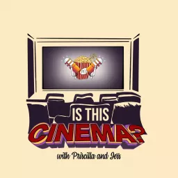 Is This Cinema? Podcast artwork