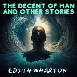 The Descent of Man and Other Stories