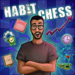 Habit Chess Podcast artwork