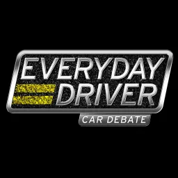 Everyday Driver Car Debate Podcast artwork