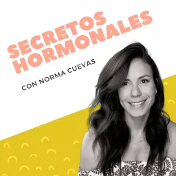 Secretos Hormonales con Norma Cuevas Podcast artwork