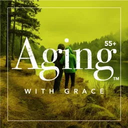 Aging With Grace 55+