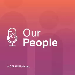 Our People: Central to healthcare Podcast artwork