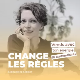 Change les règles - Vends avec ton énergie & authenticité