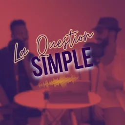 La Question SIMPLE Podcast artwork