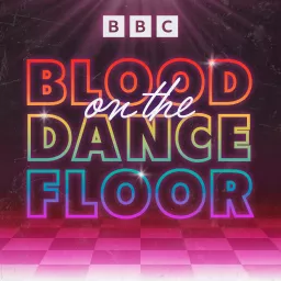 Blood on the Dance Floor Podcast artwork