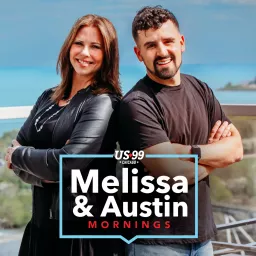 The Best of US 99's Melissa & Austin Podcast artwork