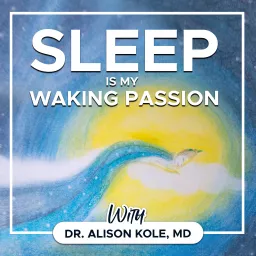 Sleep is My Waking Passion Podcast artwork